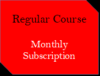 Monthly Regular Course